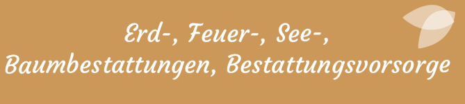 Erdbestattungen, Feuerbestattungen, Seebestattungen, Baumbestattungen, Bestattungsvorsorge - Kraushaar Bestattungen aus Ahrensbök